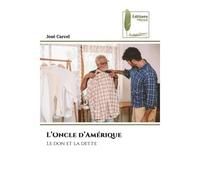 L'Oncle d'Amérique Le don et la dette - José Carcel - Muse Editions - Poche - Roman