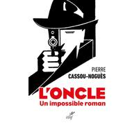 L'oncle - un impossible roman - Pierre Cassou-Noguès - Cerf - broché - Essai