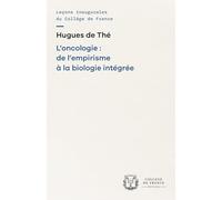 L'oncologie : de l'empirisme a la biologie integree