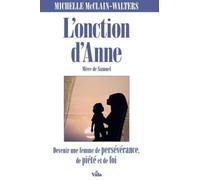 L'onction d'Anne: Devenir une femme de courage, de puissance et de force