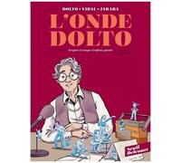 L'onde Dolto - D'après Lorsque L'enfant Paraît - Tome 1