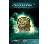 L'Onde, tome 3 : Dépouillés jusqu'à l'os Volume 3 : Dépouillés jusqu'à l'os - Laura Knight-Jadczyk - Pilule Rouge Les Editions - broché - Essai
