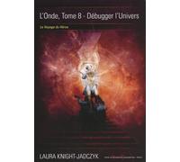 L'Onde, Tome 8 - Débugger l'Univers