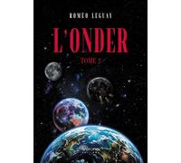 L'Onder Tome 2 - Romeo Leguay - Verone Eds - broché - Roman