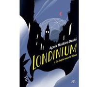 Londinium - Tome 1 Agnès Mathieu-Daudé (Auteur), Emmanuel Polanco (Illustration)