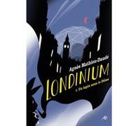 Londinium Tome 1 - Un Lapin Sous Le Dôme