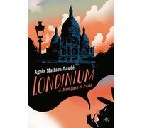Londinium - Tome 4 Mon pays et Paris - Agnès Mathieu-Daudé - Ecole Des Loisirs - broché - Roman adolescent