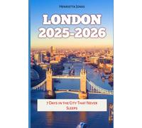 London 2025-2026: 7 Days in the City That Never Sleeps
