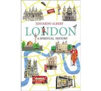 London A Spiritual History by Edoardo Albert Inconnu (Auteur)