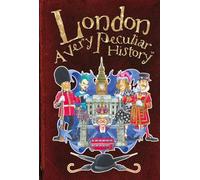 London: A Very Peculiar History With Added Jellied Eels