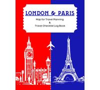 London and Paris Map for Travel Planning and Travel Checklist Log Book