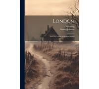 London: And The Vanity Of Human Wishes
