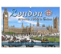 London around 1890-1900 - photos restored and colourised (Wall Calendar 2026 DIN A2 landscape), CALVENDO 12 Month Wall Calendar: The historical London ... 1890 to 1900 comes to life in vivid colours.