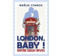 London Baby ! Entre deux rives