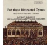 London Baroque - for These Distracted Tymes: Civil W [Import]
