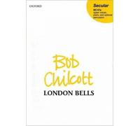 [(London Bells: Vocal Score)] [Author: Bob Chilcott] published on (January, 2006)