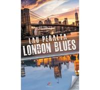 London Blues - Lau Peralta - MxM Bookmark - broché - Roman