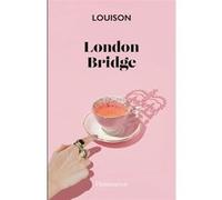 Louison – London Bridge – Roman – Broché