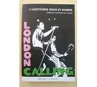 LONDON CALLING: 19 HISTOIRES ROCK ET NOIRES