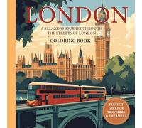 London Coloring Book: Bring the Magic of London to Life with Every Stroke - A Coloring Book for Travel Enthusiasts