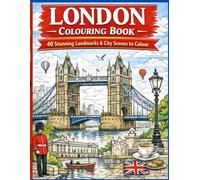 London Colouring Book: Colour in London without leaving the sofa