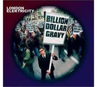 London Elektricity - Billion Dollar Gravy