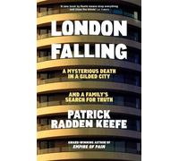 London Falling A Mysterious Death in a Gilded City and a Family’s Search for Truth - Patrick Radden Keefe - Picador - ebook (ePub) - Livre