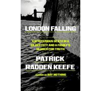 London Falling A Mysterious Death in a Gilded City and a Family's Search for Truth - Patrick Radden Keefe - Doubleday - ebook (ePub) - Livre