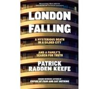 London Falling - Patrick Radden Keefe - Pan Macmillan - Livre en Anglais - Hardback Patrick Radden KeefePatrick Radden Keefe (Auteur)