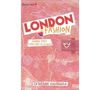 London Fashion - Tome 1 - Journal stylé d'une accro de la mode