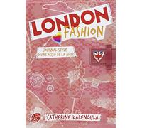 London fashion - Tome 1 - Journal stylé d'une accro de la mode
