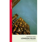 London Fields: A bold Booker-prize shortlisted state-of-the-nation novel about power, sex, and self-deception