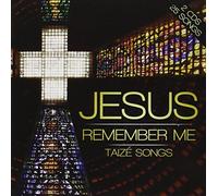 London Fox Taize Choir - Jesus Remember Me. [Import]