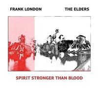 London,Frank / Elders - Spirit Stronger Than Blood [Compact Discs]