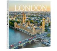 London from the Air by Jeffrey Milstein Jeffrey Milstein (Auteur)