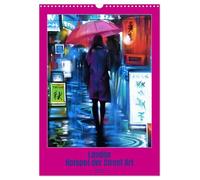 London - Hotspot der Street Art (Wandkalender 2026 DIN A3 hoch), CALVENDO Monatskalender: Beeindruckt vom unglaublichen Facettenreichtum der Streetart ... zu einem Hotspot für urbane Kunst gemacht.
