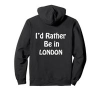London, I'd Rather Be in Sweat à Capuche