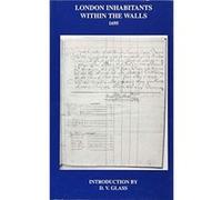 London Inhabitants within the Walls 1695 by D. V. Glass D. V. Glass (Auteur)