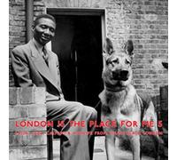 London Is the Place for Me 5