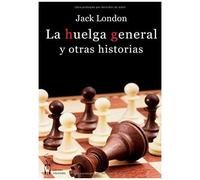 London, J: Huelga General Y Otras Historias