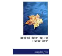London Labour and the London Poor