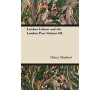 London Labour And The London Poor Volume Ii.
