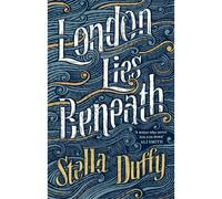 London Lies Beneath