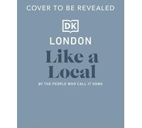 London Like a Local: By the People Who Call It Home
