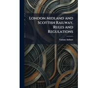 London Midland and Scottish Railway, Rules and Regulations