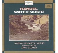 London Mozart Players - Handel; Water Music - Suite 1 in F, Suite 2 in D & Suite 3 in G