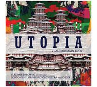 London Philharmonic Orchestra / Jurowski,Vladimir - Martynov: Utopia [Compact Discs]