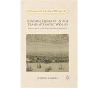 London Quakers in the TransAtlantic World - J. Landes - Palgrave Macmillan - Livre en Anglais - Paperback J. LandesJ. Landes (Auteur)