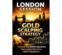 London Session Gold Scalping Strategy: A Step-by-Step XAUUSD Trading System Using Liquidity, Price Action, and Risk Management