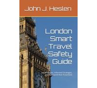 London Smart Travel Safety Guide: Local Insights, Informed Strategies, and Real-world Risk Prevention